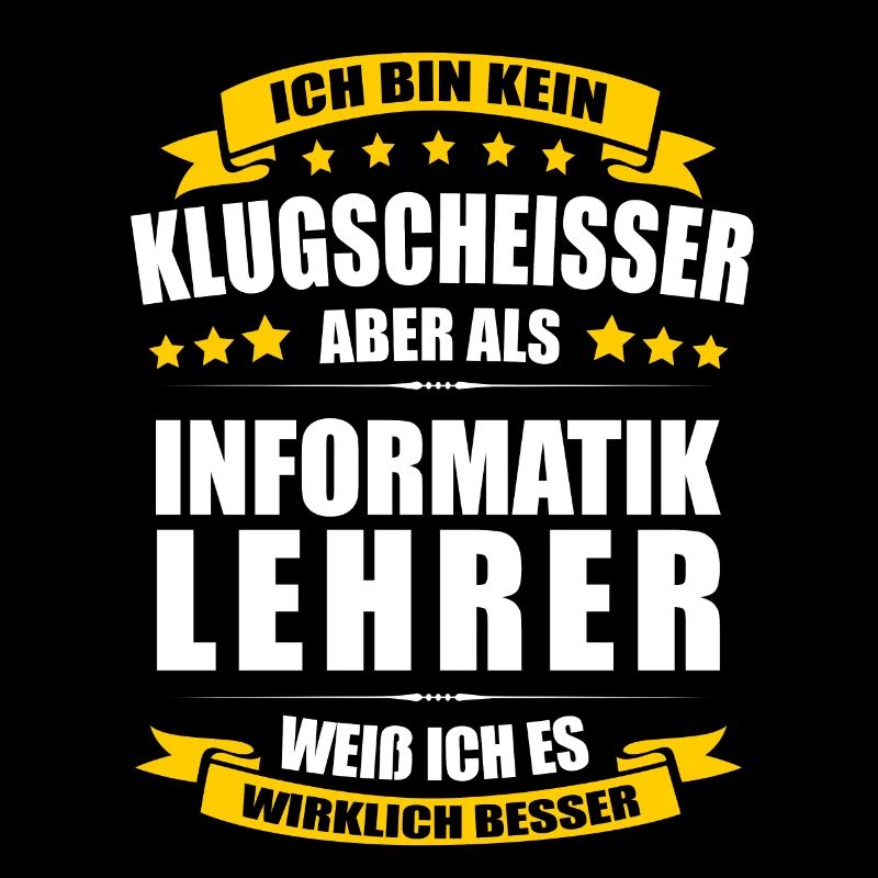 Ich Bin Kein Klugscheisser Informatiklehrer Lehrer