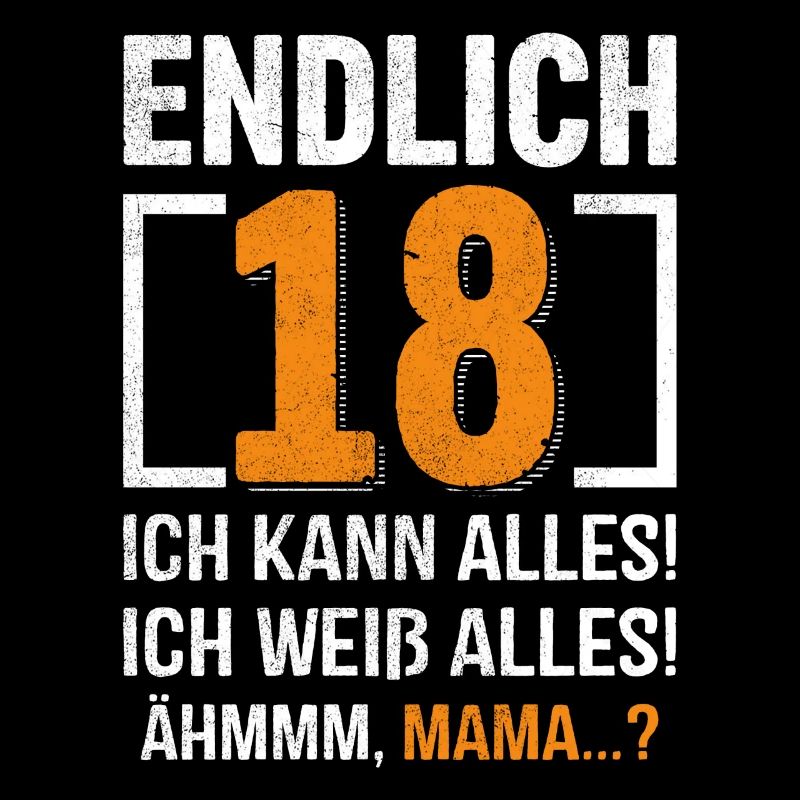 Finally 18 I can do everything, I know everything