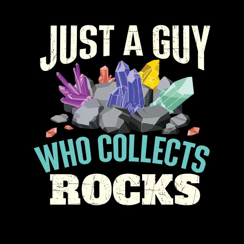 Just A Guy Who Collects Rocks - Geode Hunter