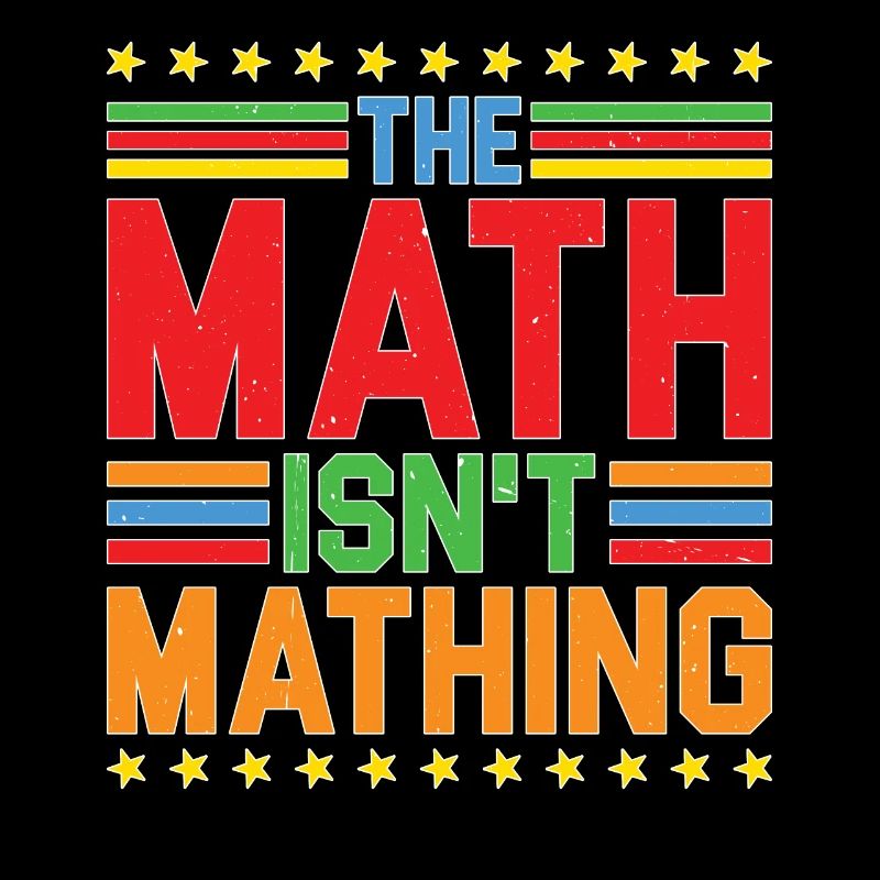 The Math Isn't Mathing 5