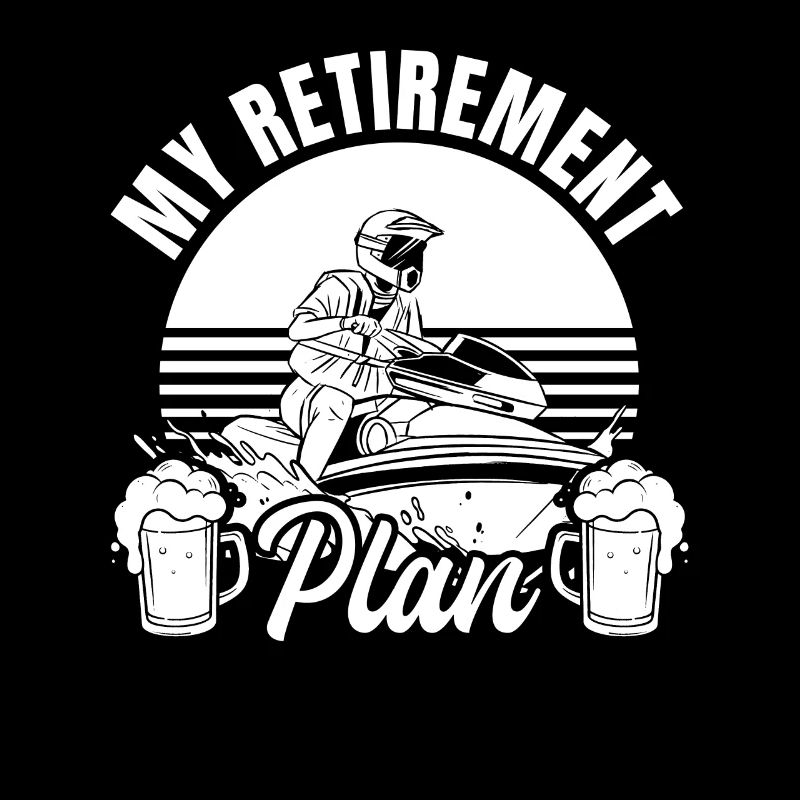 Jetski Retirement plan Funny Jetski Retired Jetski