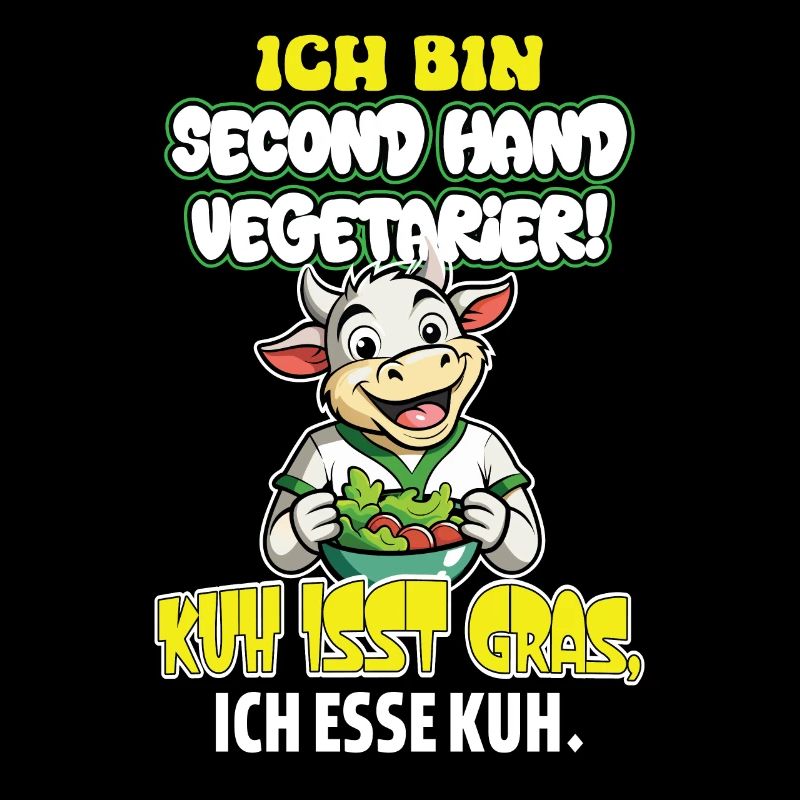 I'm Second Hand Vegetarian Cow Eats Grass