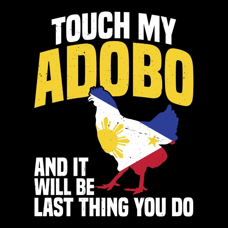Touch my adobo and it will be the last