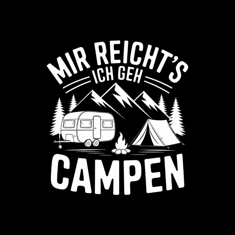 I've had enough, I'm going camping – Camping Spruch