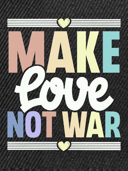 Make Love Not War