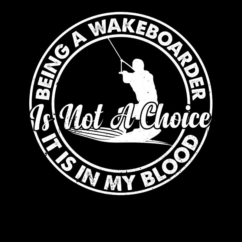 Being a Wakeboarder is not a choice it is in my