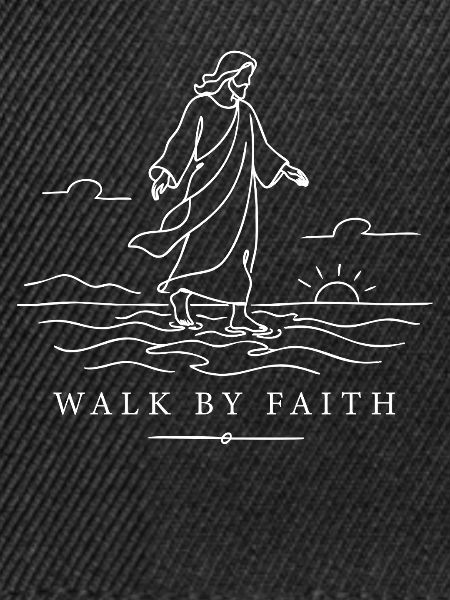 Walk By Faith Jesus