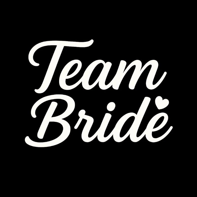 Team Bride - Team Braut