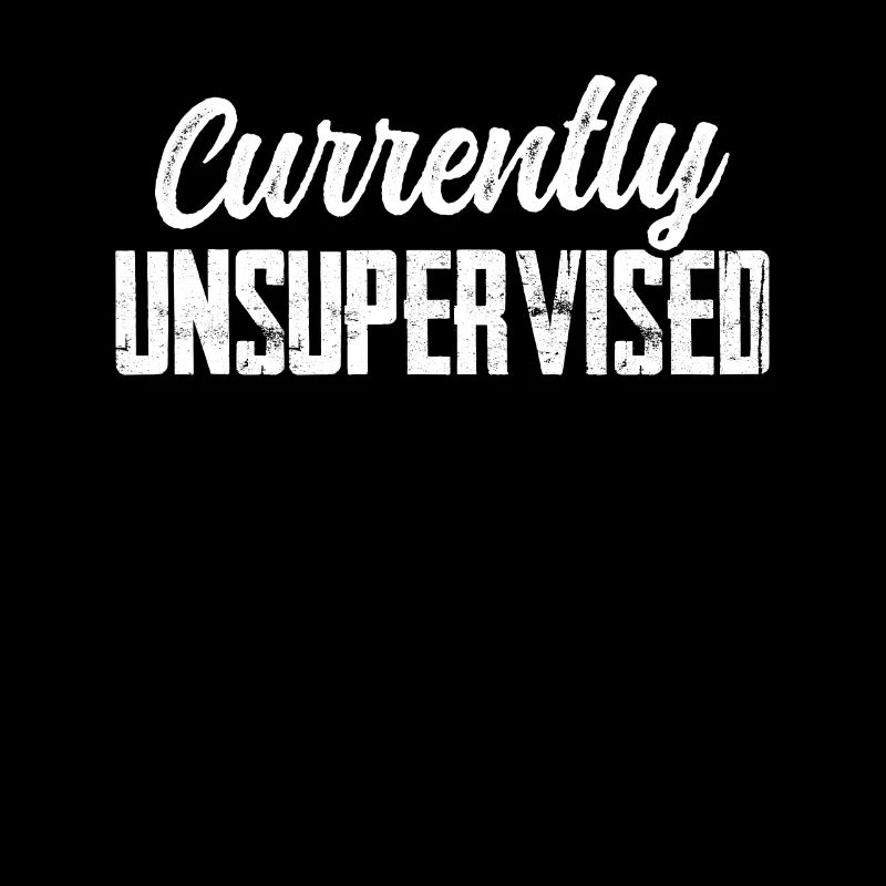 Currently unsupervised sarcastically unsupervised