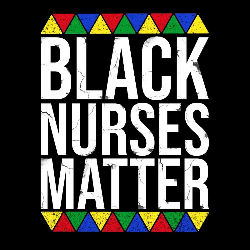 Black Nurses Matter Black