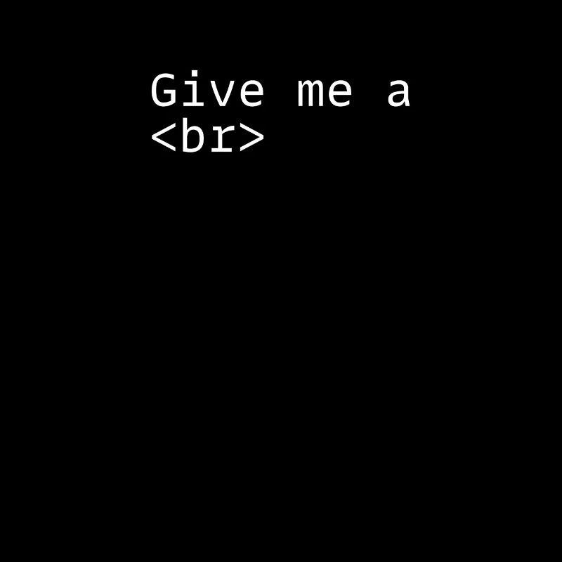 Donnez-moi une pause Funny HTML Front End