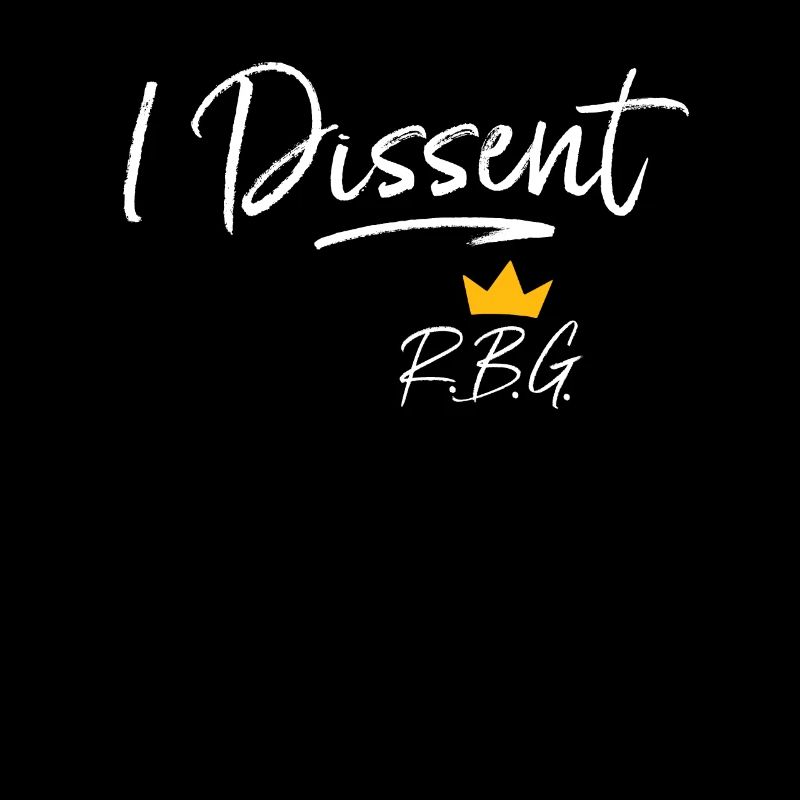 I Dissent RBG
