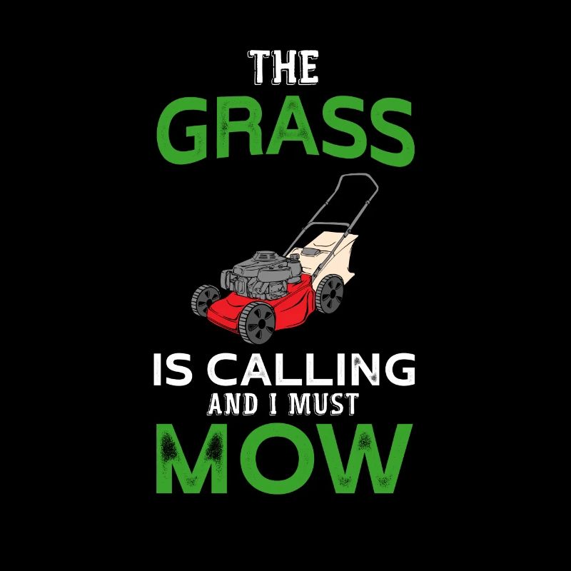 The Grass Is Calling And I Must Mow Lawn Mower