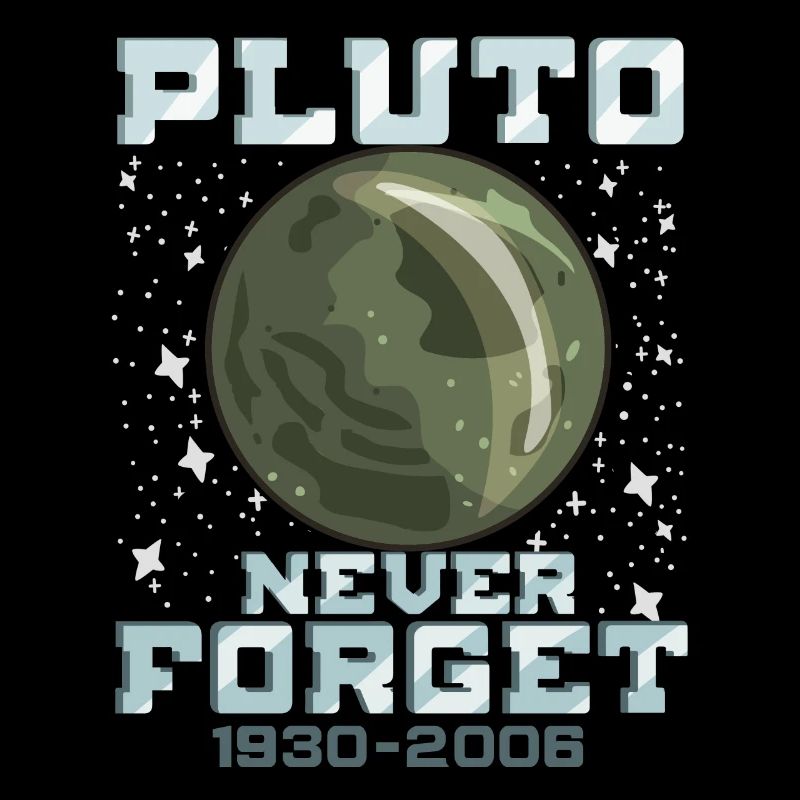 Pluto Never Forget Funny Space Planet Gift