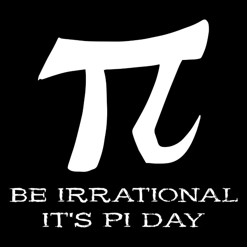 Math Be Irrational C’est Pi Day Pi