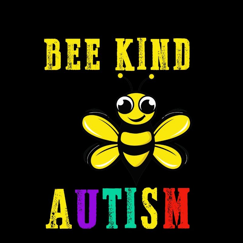 Please Bee Kind I Have Autism