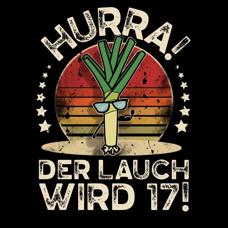 17. Geburtstag Hurra Der Lauch Wird 17