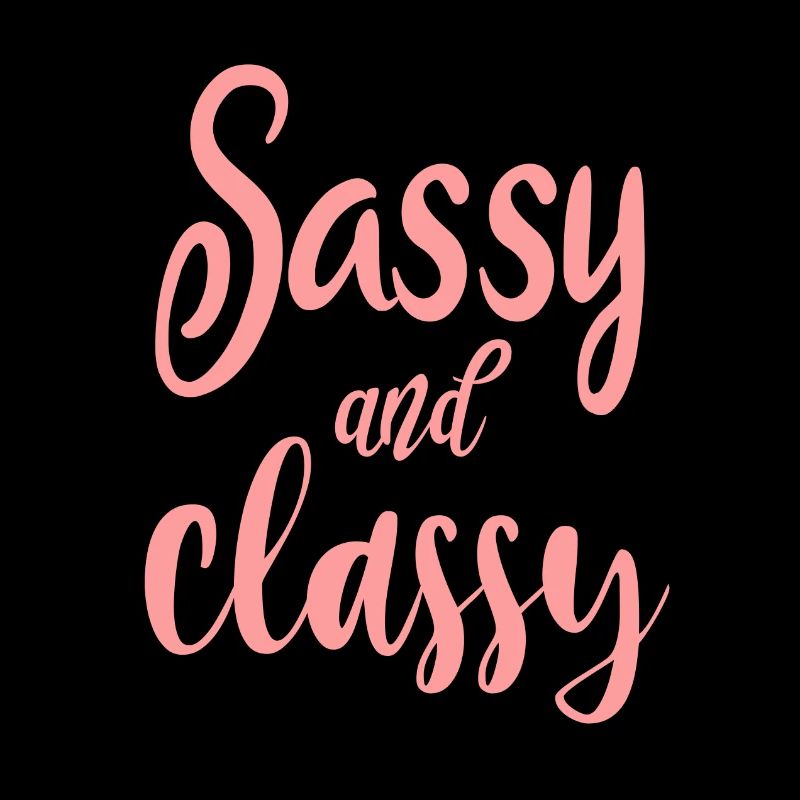 Sassy and Classy