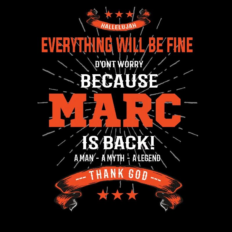 Everything will be fine Marc Is back