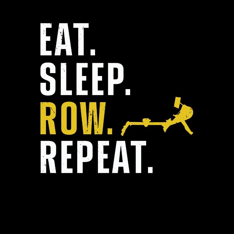 Rowing Machine Eat Sleep Row Repeat Ergometer
