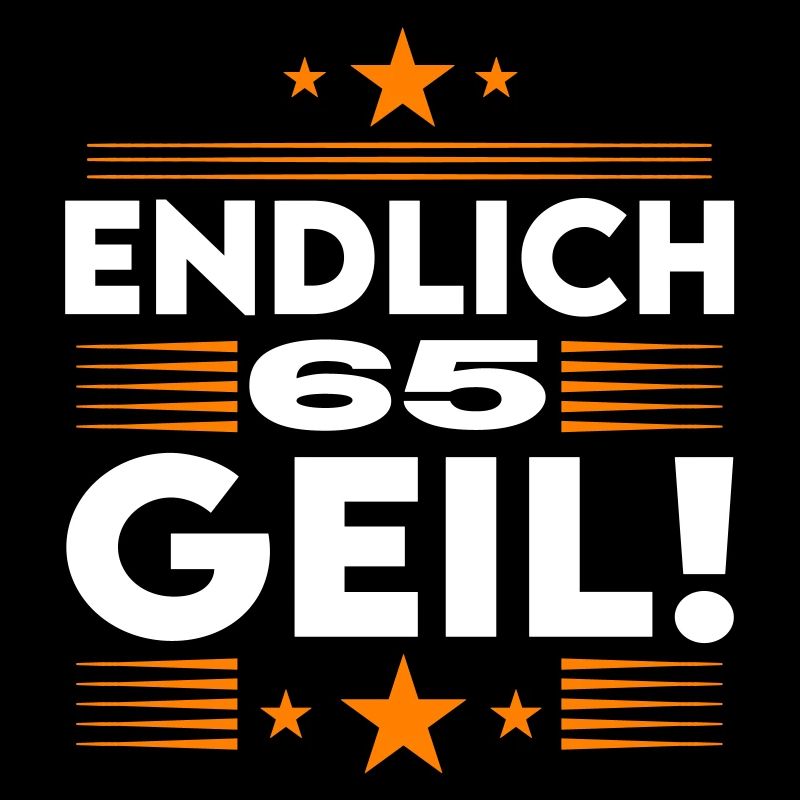 Endlich 65 Geil Geburtstag Birthday