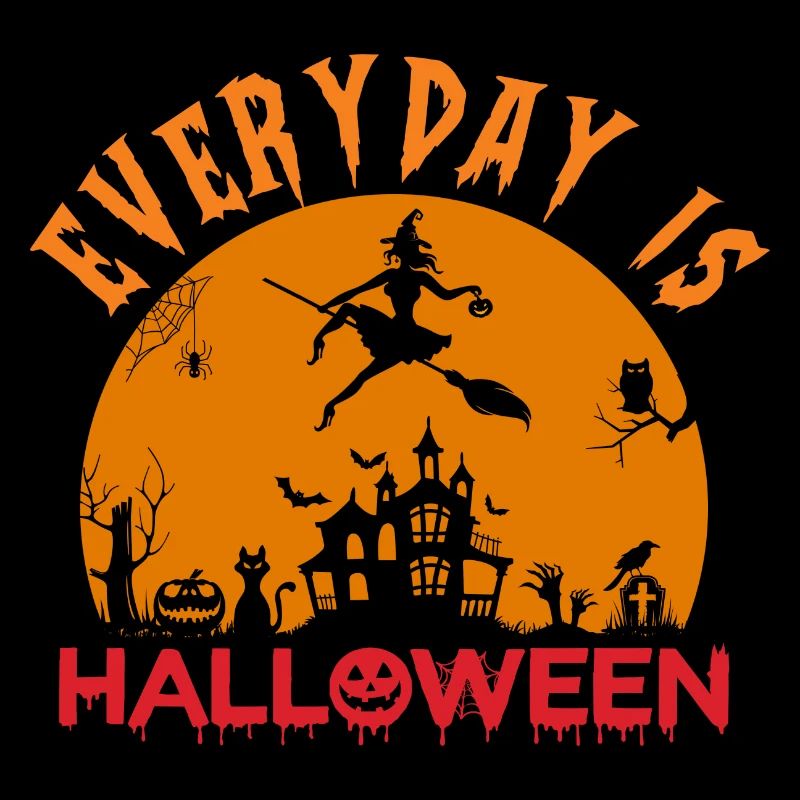 Everyday Is Halloween