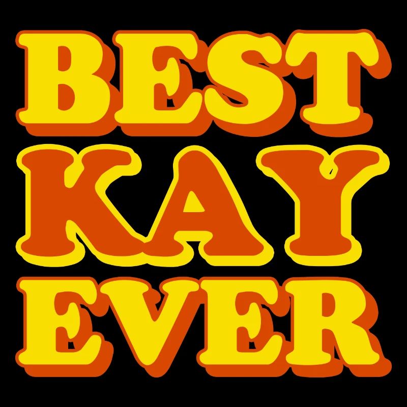 Kay First Name Funny Gift