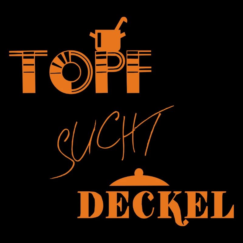 Topf sucht Deckel