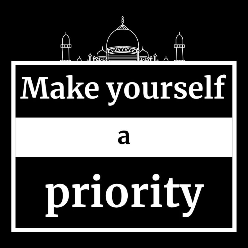 “Make Yourself a Priority”