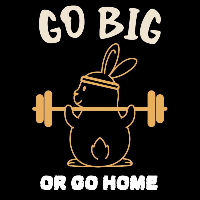 Geh groß raus oder geh nach Hause