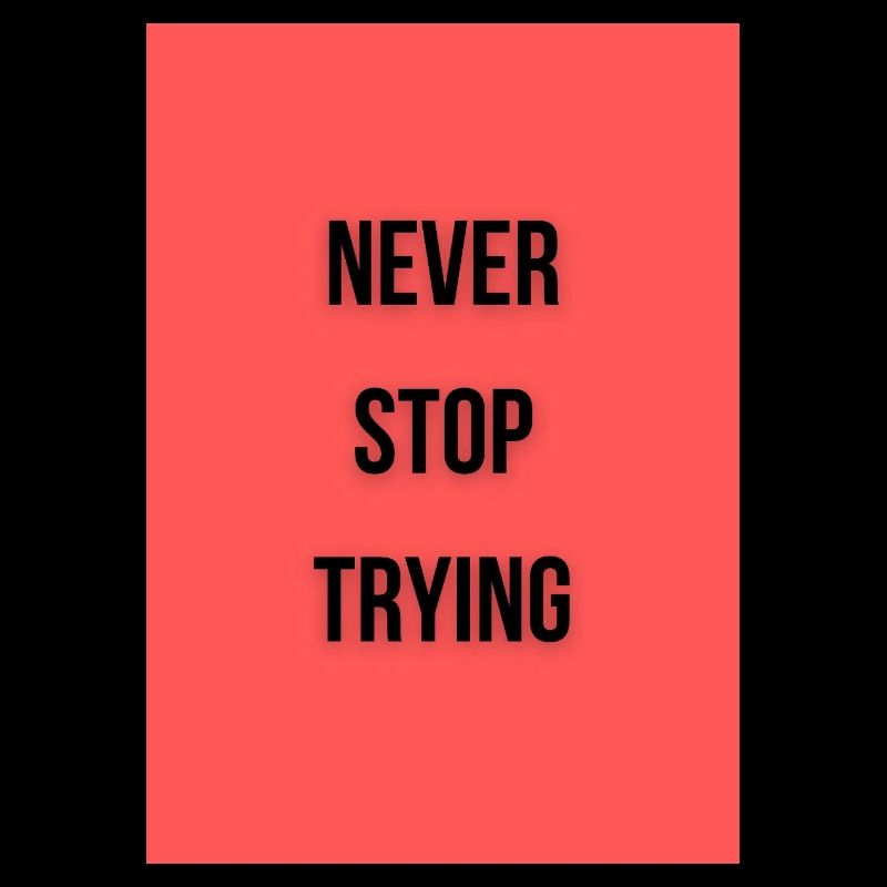 never stop trying