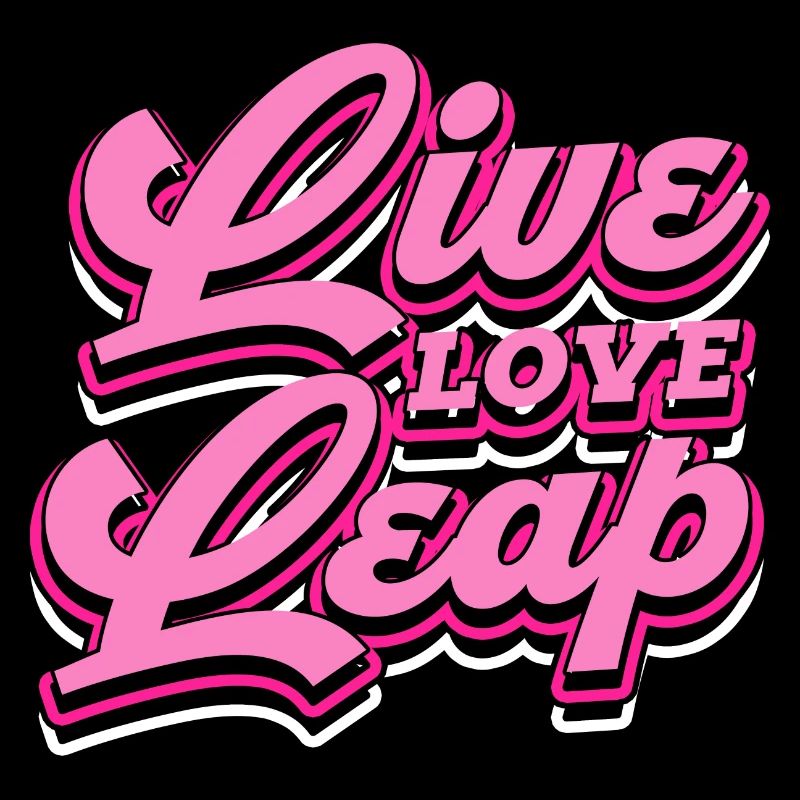 live love leap Design for a dancer