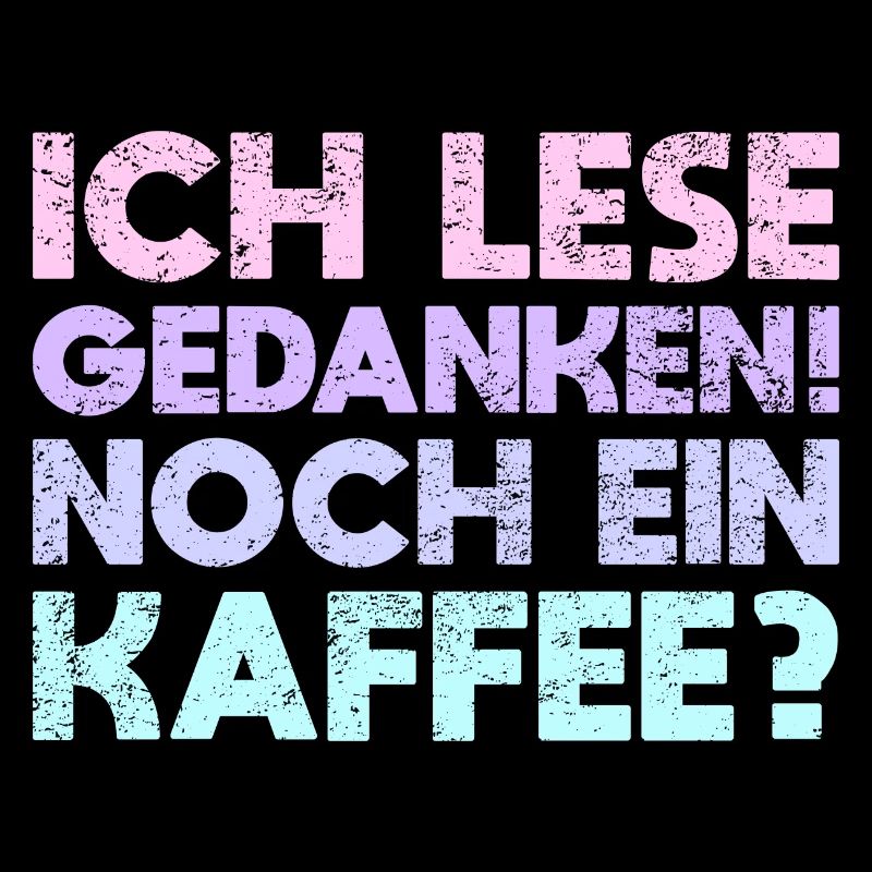 Ich Lese Gedanken! Noch Ein Kaffee?