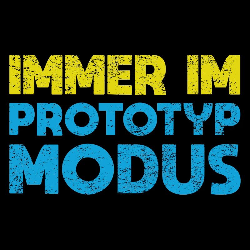 Immer Im Prototyp-Modus