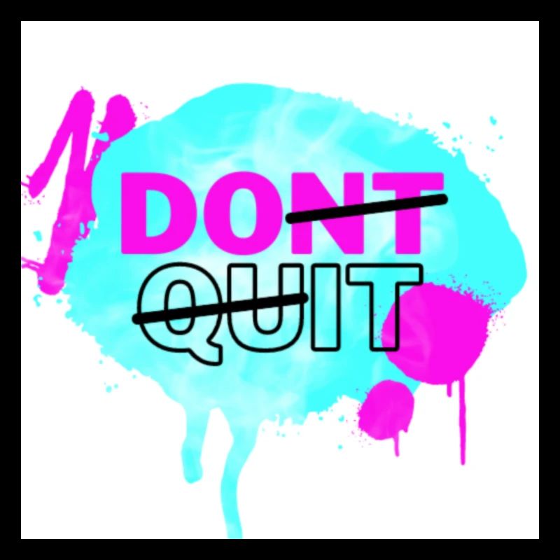 Dont Quit/Do It Design