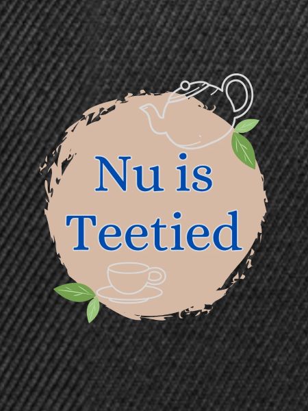 Nu is Teetied