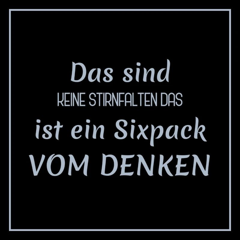 Funny Sayings - Thinker vs. Sixpack