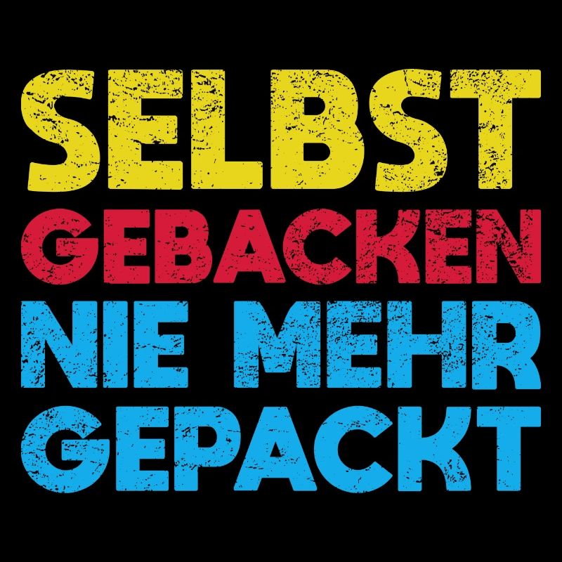 Selbst Gebacken, Nie Mehr Gepackt