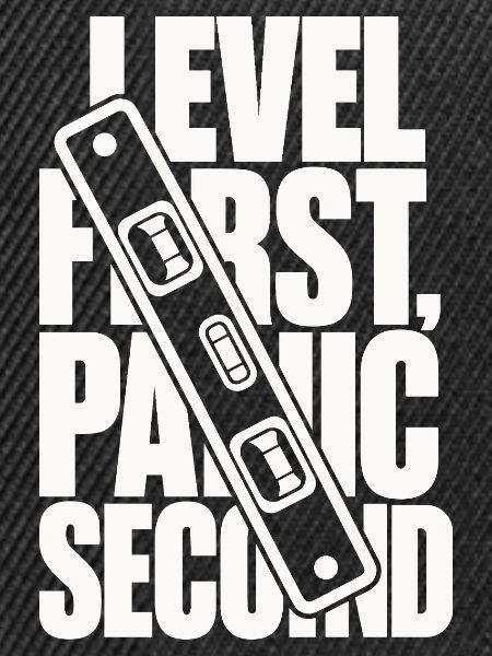 Wasserwaage – Level First, Panic Second