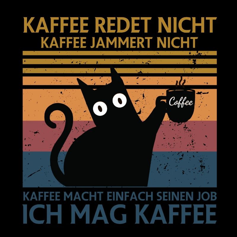 Coffee doesn't talk Coffee Doesn't whine