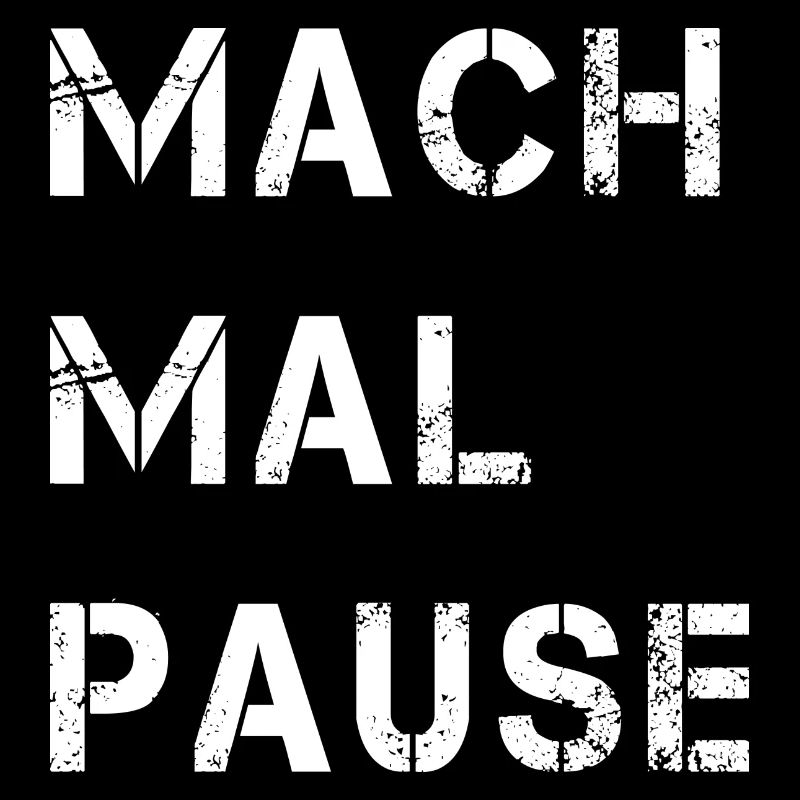 mach mal Pause