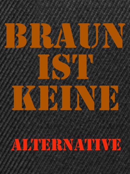 Braun ist keine Alternative