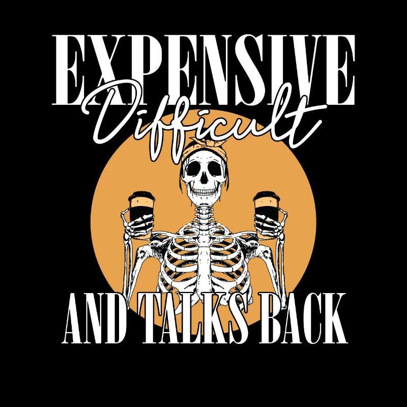 ex Expensive Difficult And Talks Back Skeleton