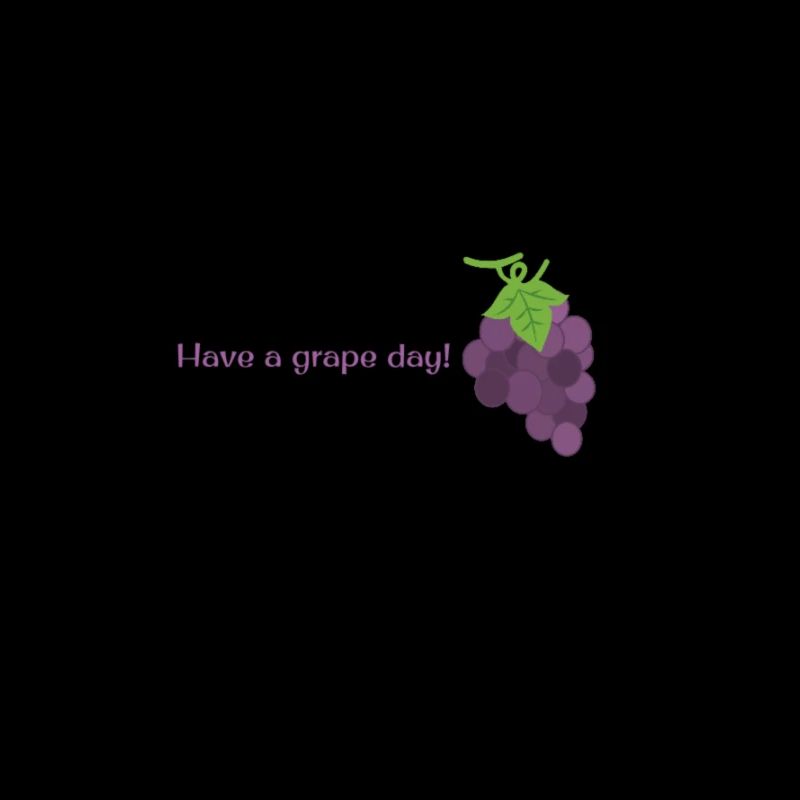 Have a grape day!