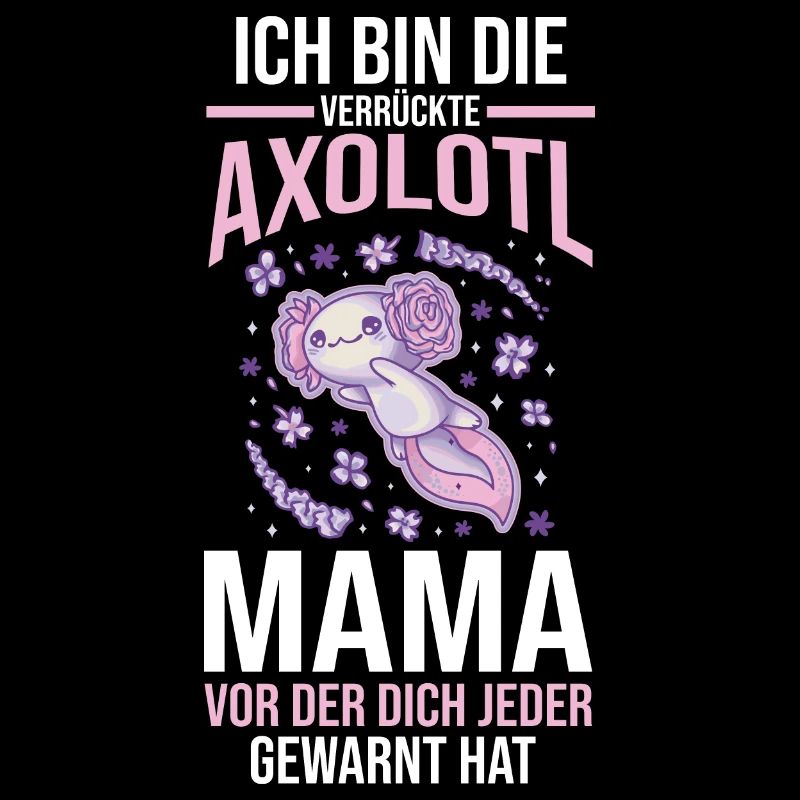 Mama Mutter Axolotl