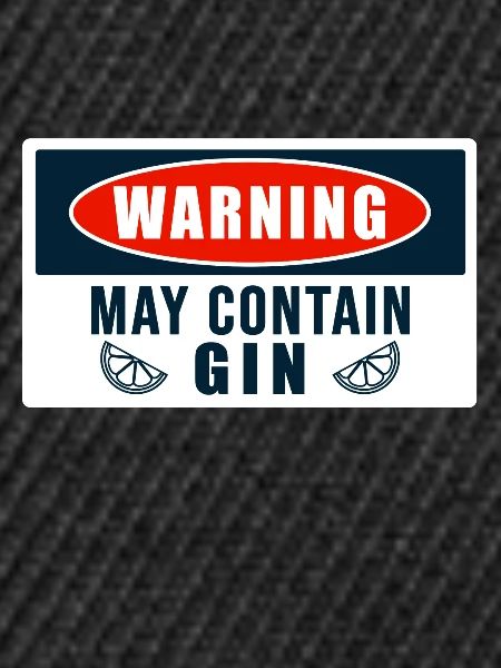 Warning May Contain Gin