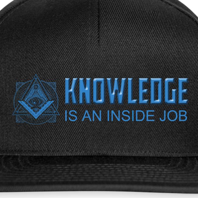 KNOWLEDGE is an inside job