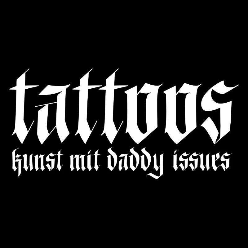 tattoos kunst mit daddy issues