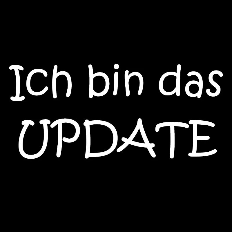 Ich bin das Update