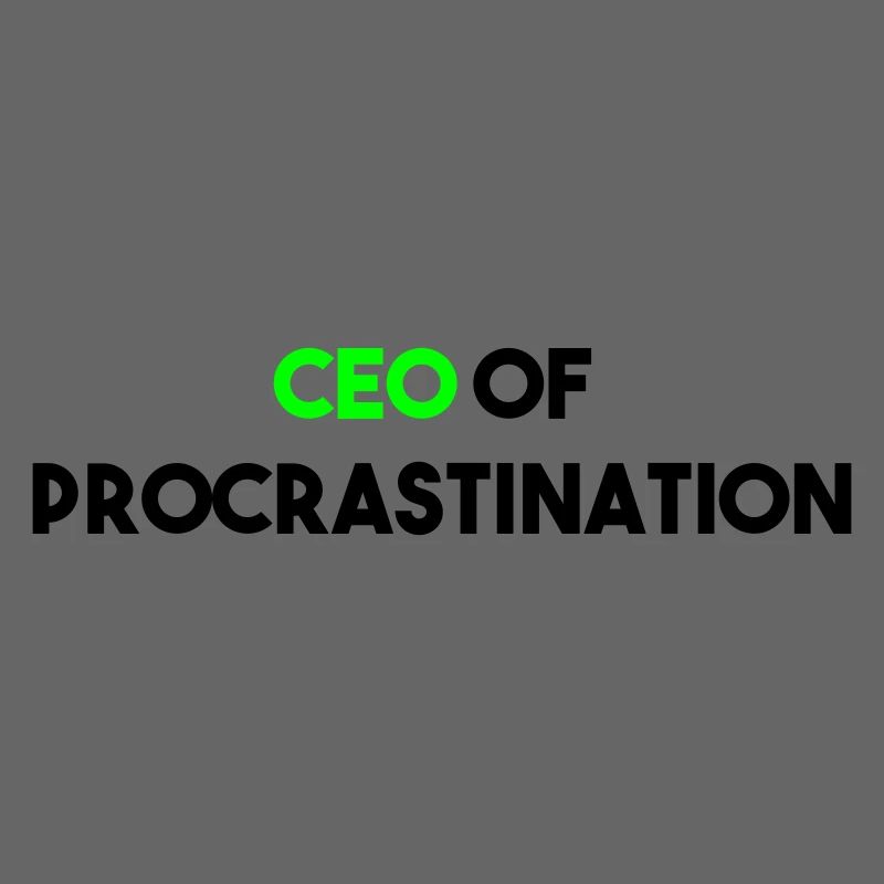 CEO VON PROCRASTINATION